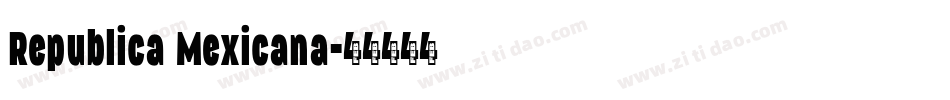 Republica Mexicana字体转换